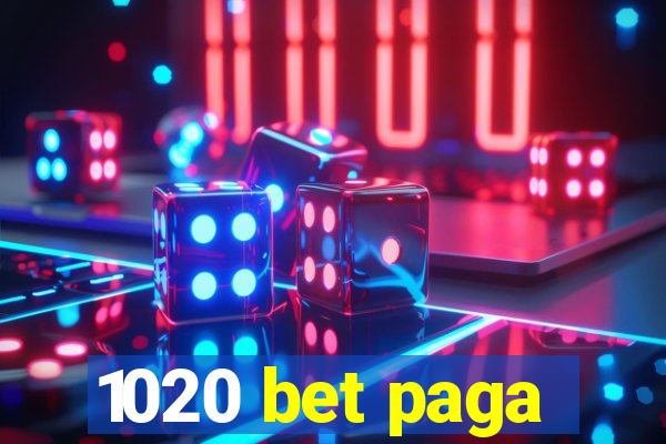 1020 bet paga